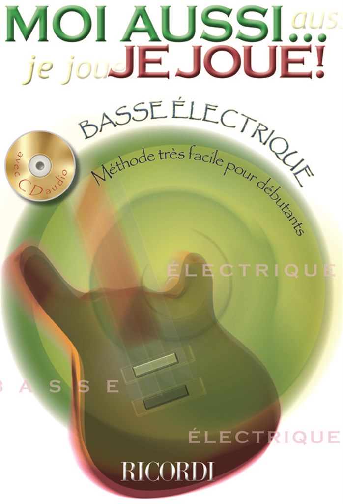 Moi Aussi... Je Joue! (Basse Electrique)